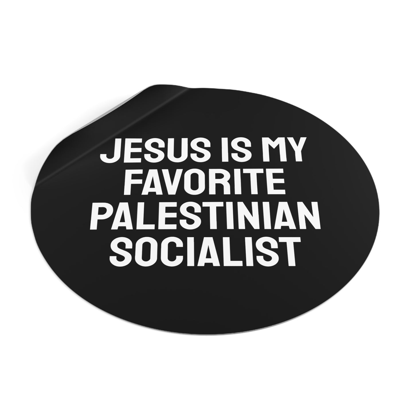 Jesus Is My Favorite Palestinian Socialist - Round Vinyl Stickers