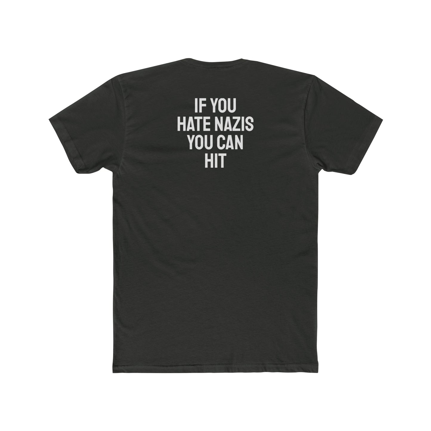 If You Hate Nazis You Can Hit - Unisex Cotton Crew Tee