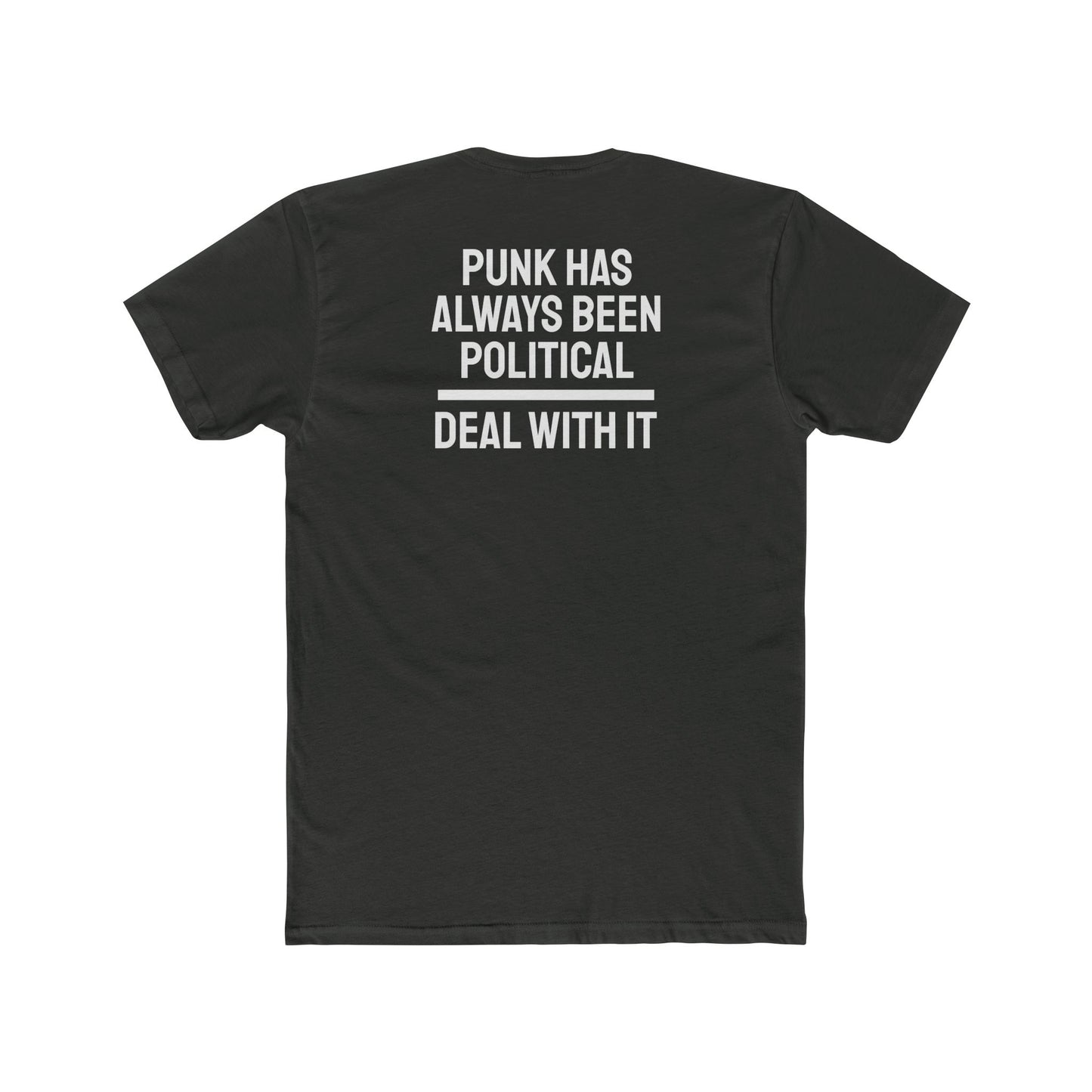 Punk Has Always Been Political Deal With It - Unisex Cotton Crew Tee