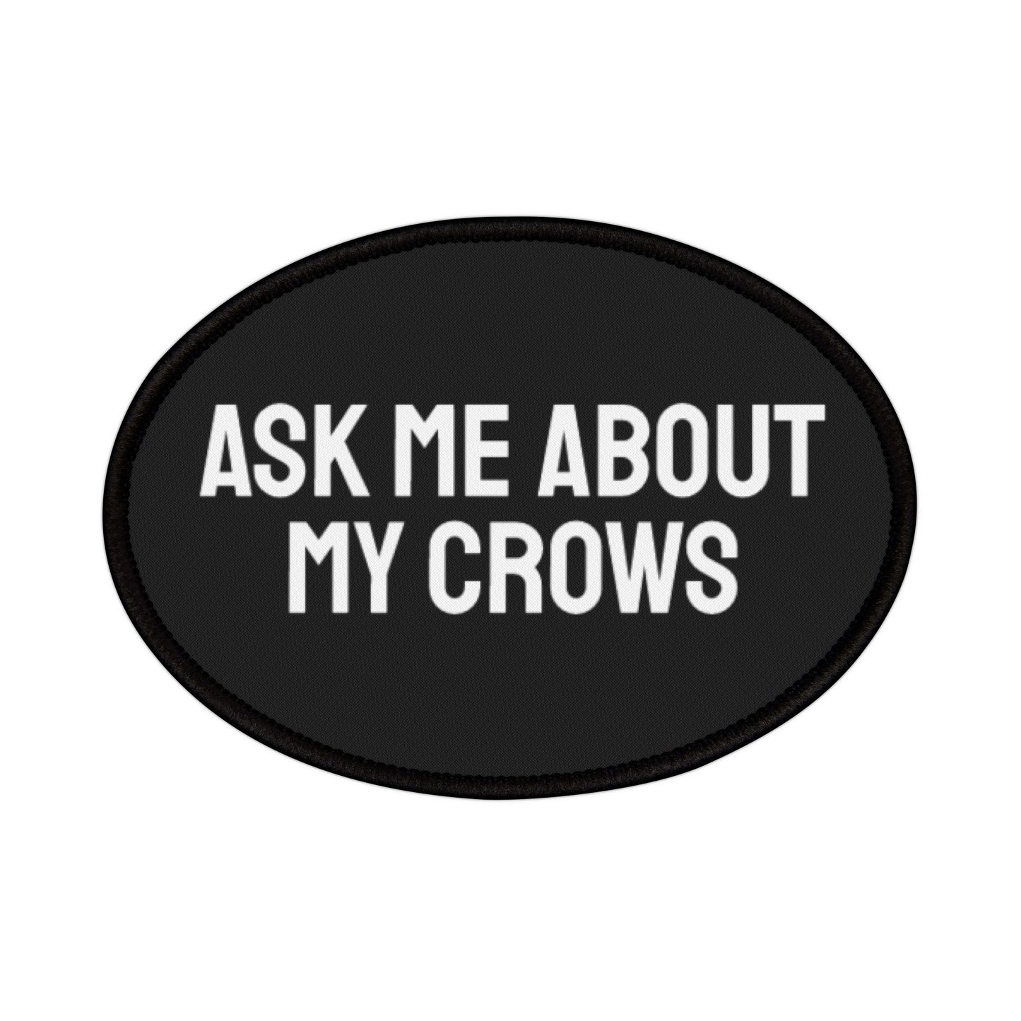 Ask Me About My Crows - Iron-On Patch