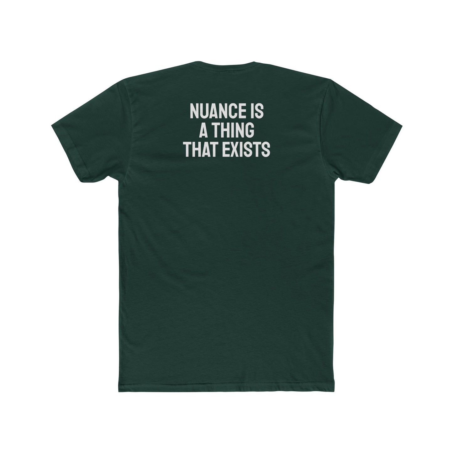 Nuance Is A Thing That Exists - Unisex Cotton Crew Tee