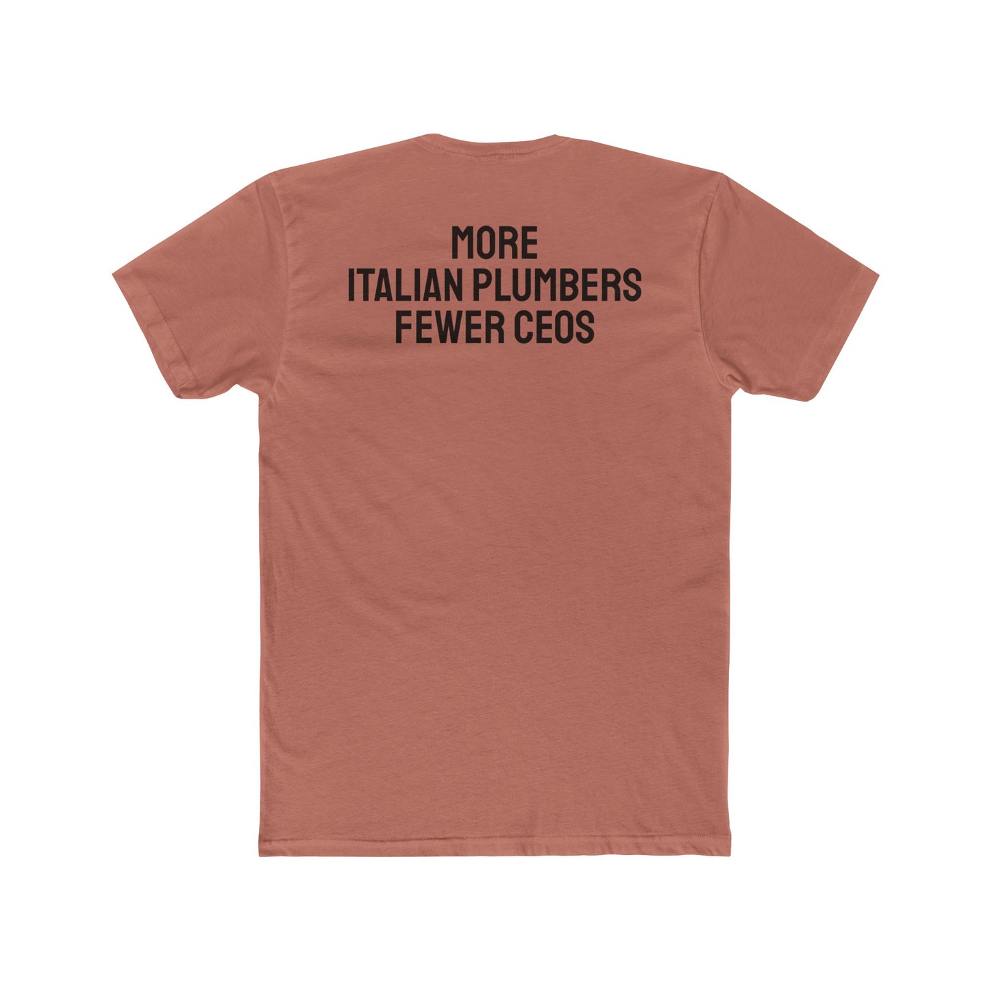More Italian Plumbers Fewer CEOS - Unisex Cotton Crew Tee