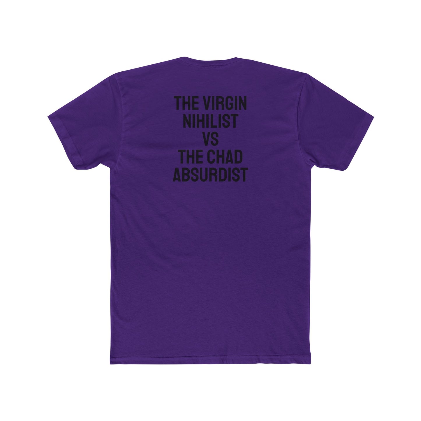 The Virgin Nihilist Vs The Chad Absurdist - Unisex Cotton Crew Tee