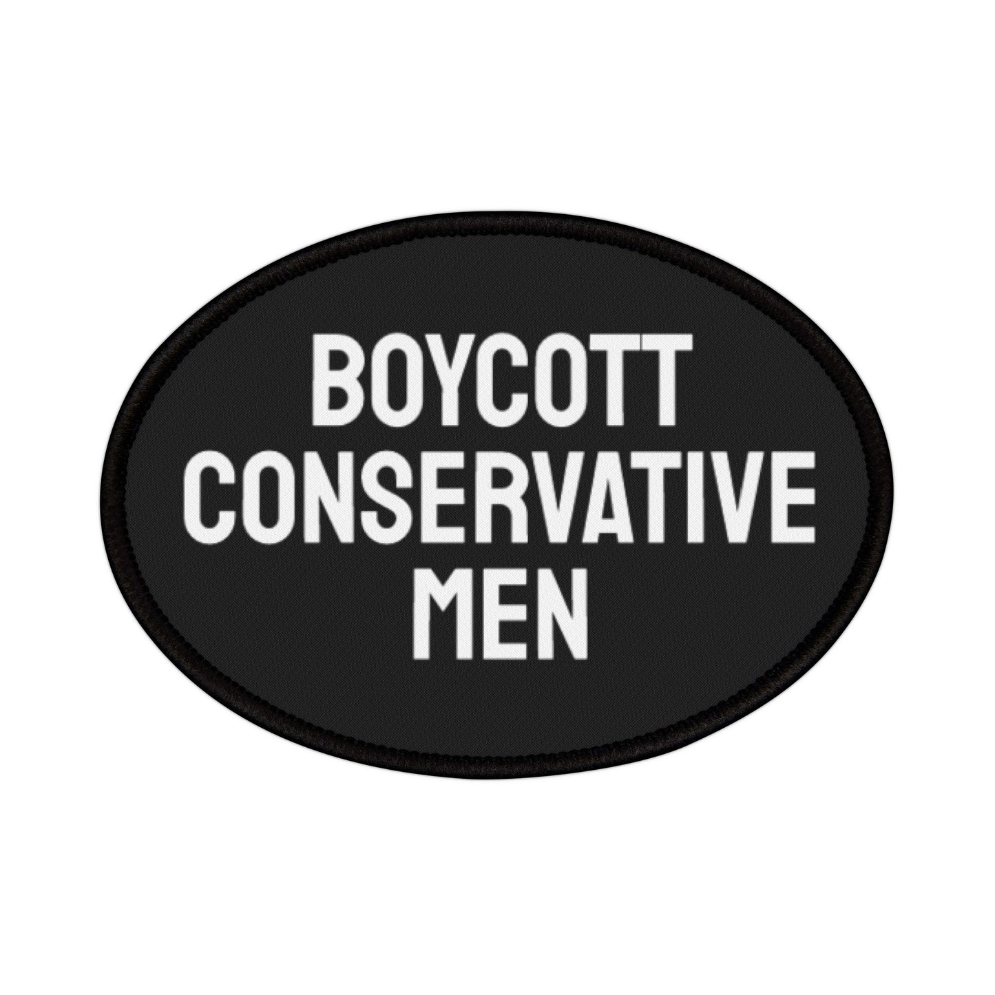 Boycott Conservative Men - Iron-On Patch