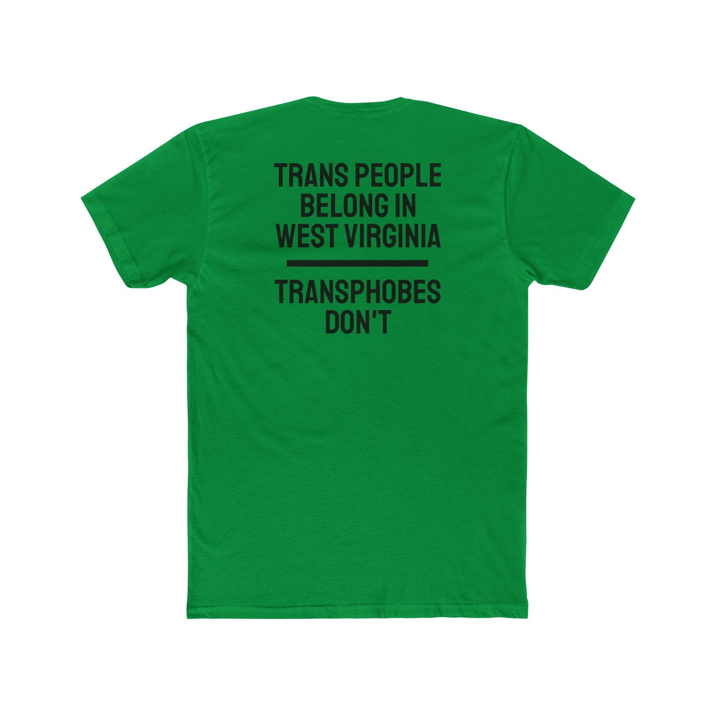 Trans People Belong In West Virginia Transphobes Don't - Unisex Cotton Crew Tee