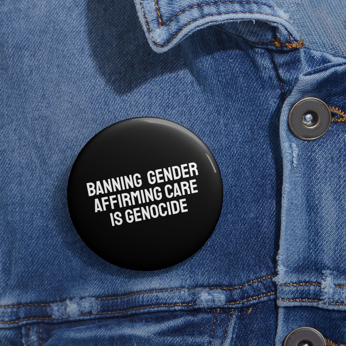 Banning Gender Affirming Care Is Genocide -  Pin Buttons