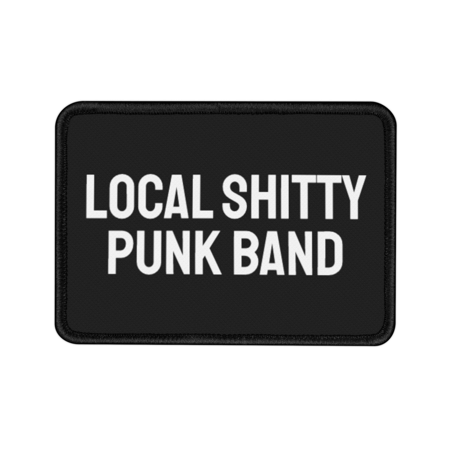 Local Shitty Punk Band - Iron-On Patch