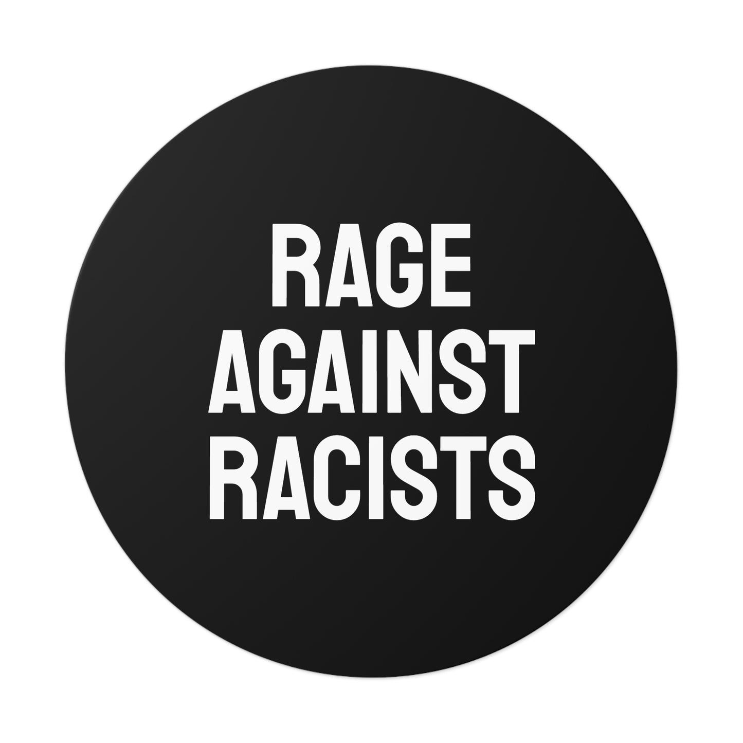 Rage Against Racists - Round Vinyl Stickers