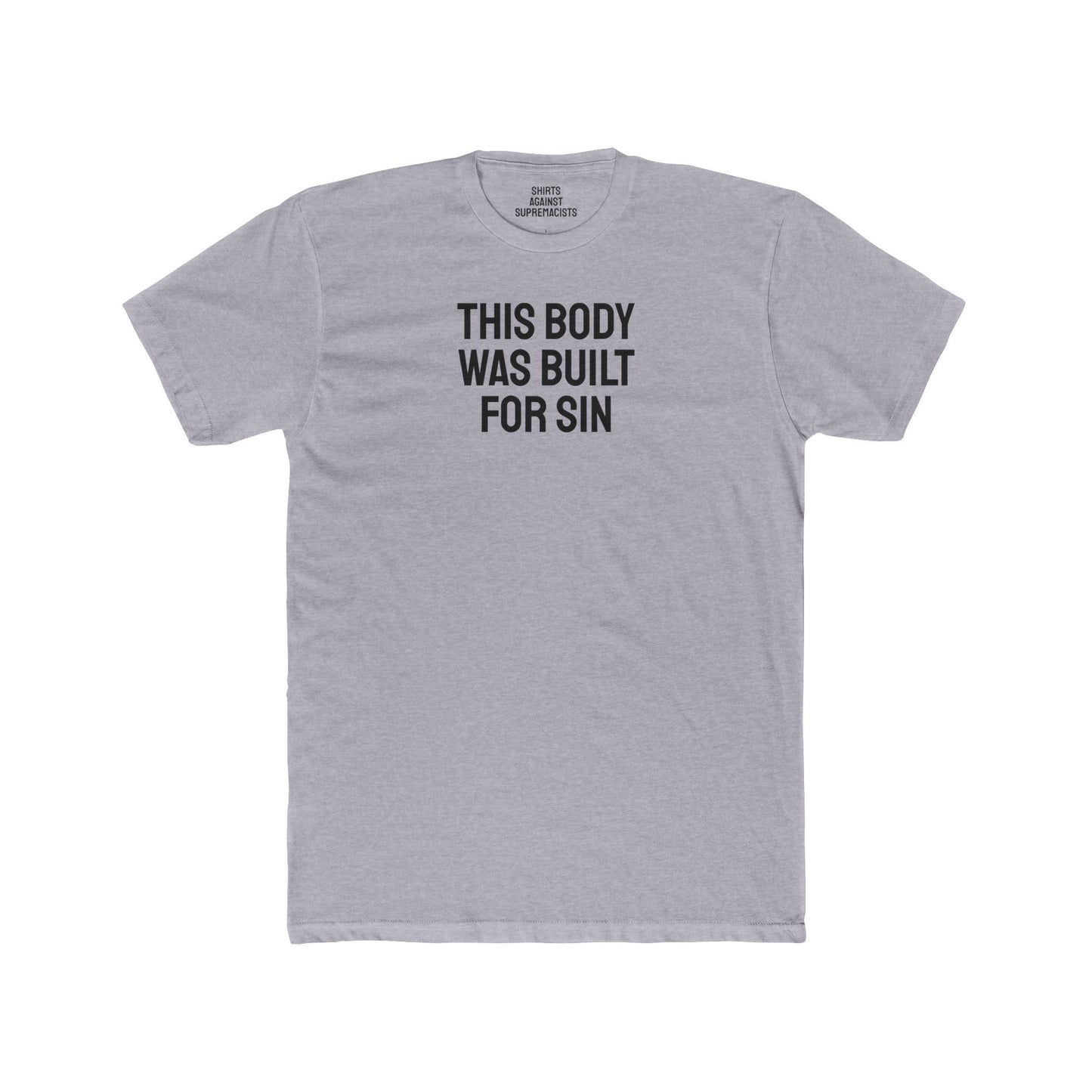 This Body Was Built For Sin - Unisex Cotton Crew Tee