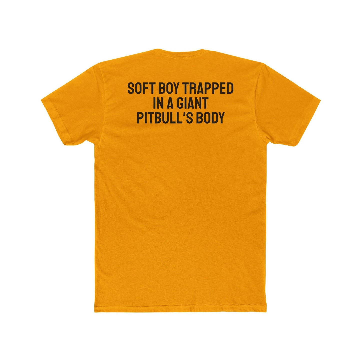 Soft Boy Trapped In A Giant Pitbull's Body - Unisex Cotton Crew Tee