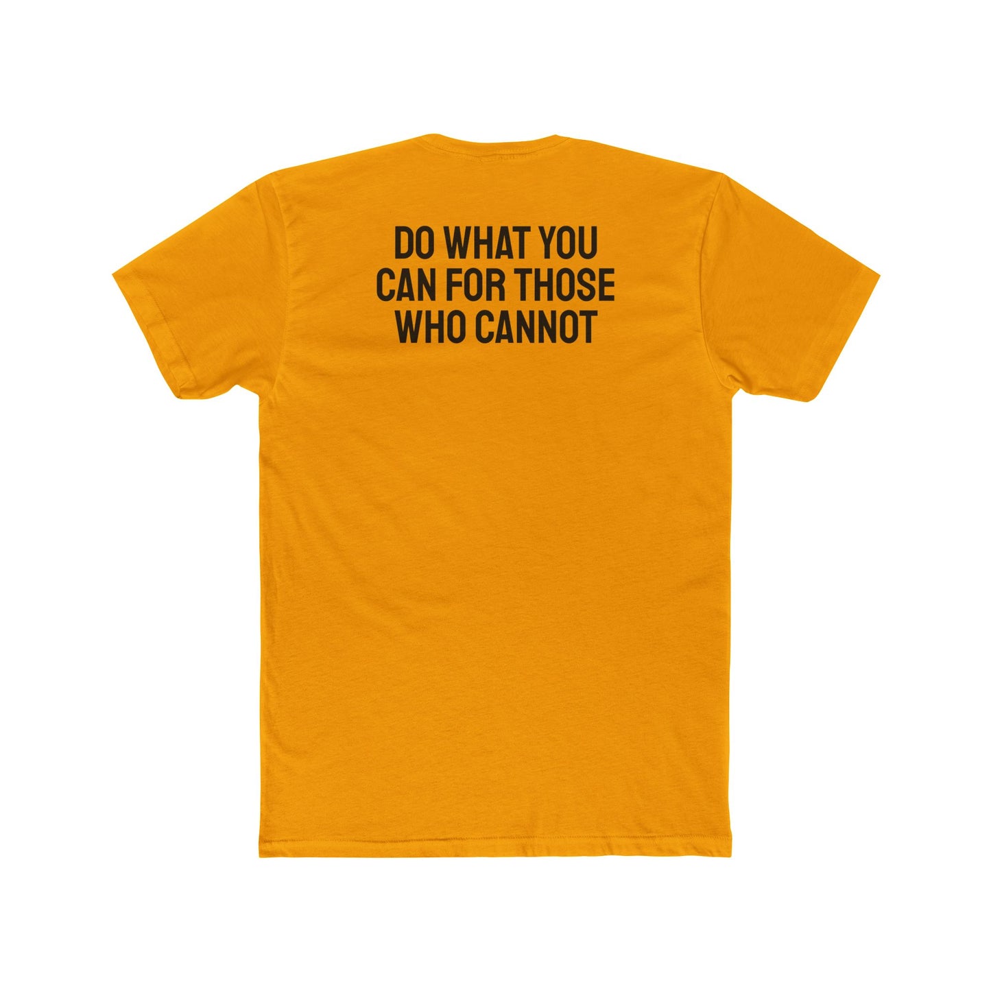 Do What You Can For Those Who Cannot - Unisex Cotton Crew Tee