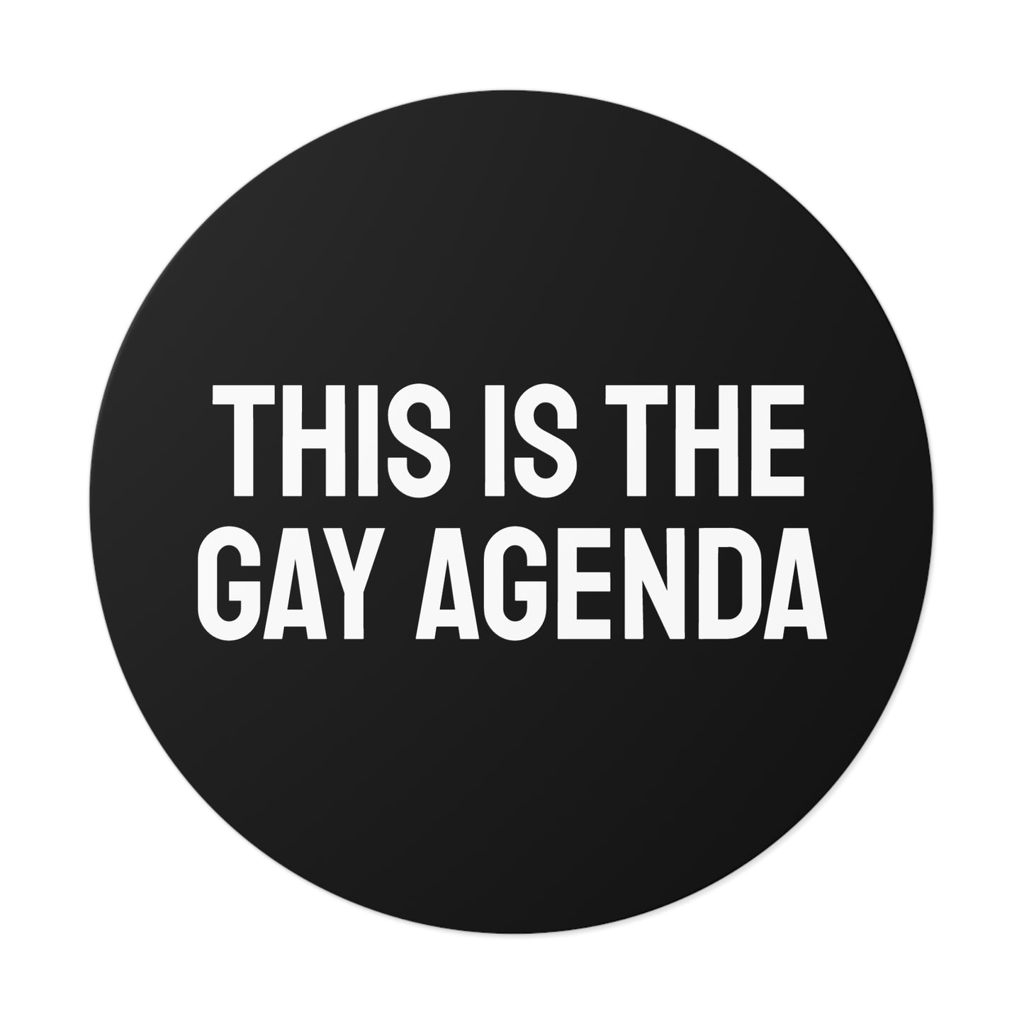 This Is The Gay Agenda - Round Vinyl Stickers