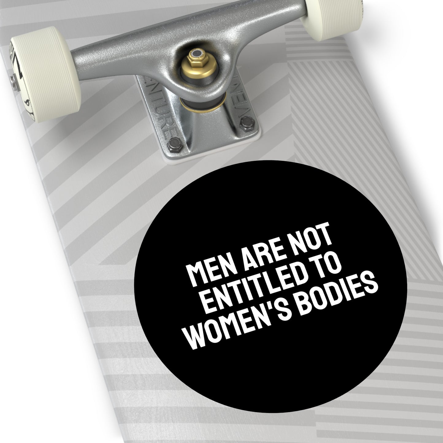 Men Are Not Entitled To Women's Bodies - Round Vinyl Stickers