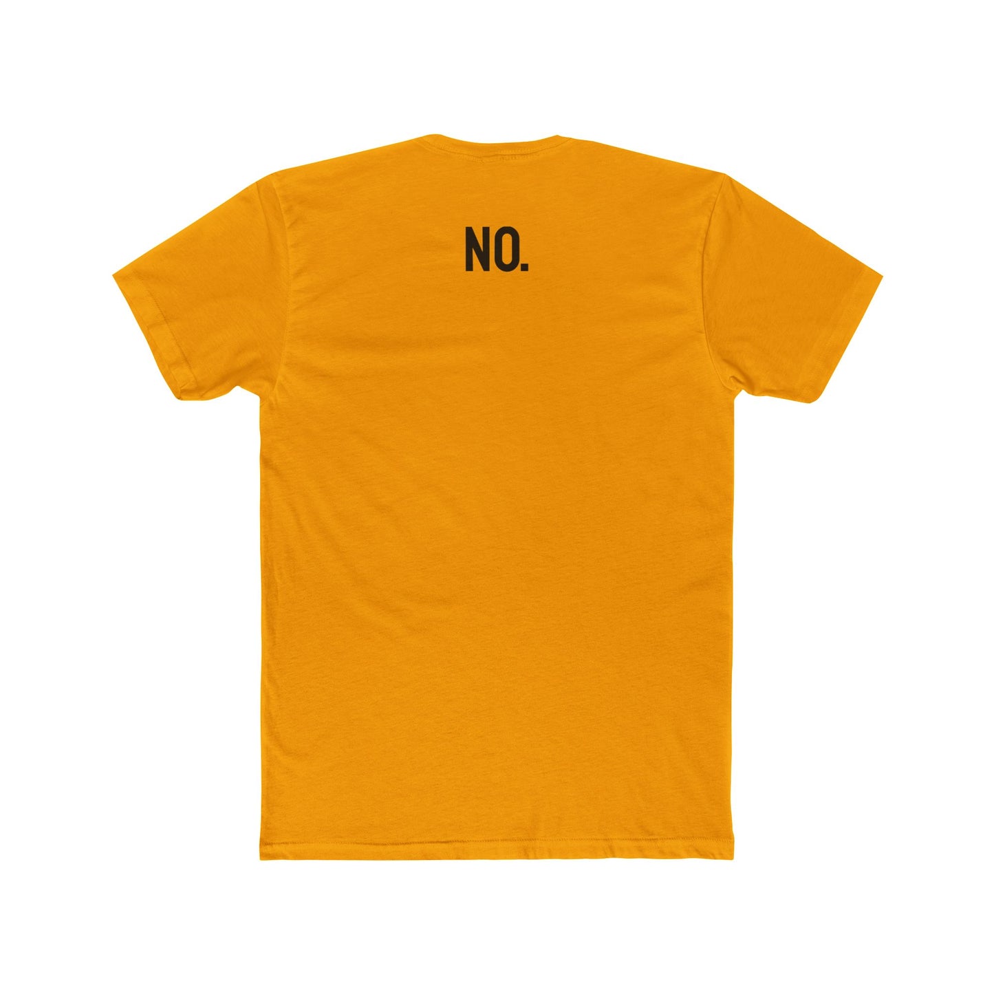 No. - Unisex Cotton Crew Tee