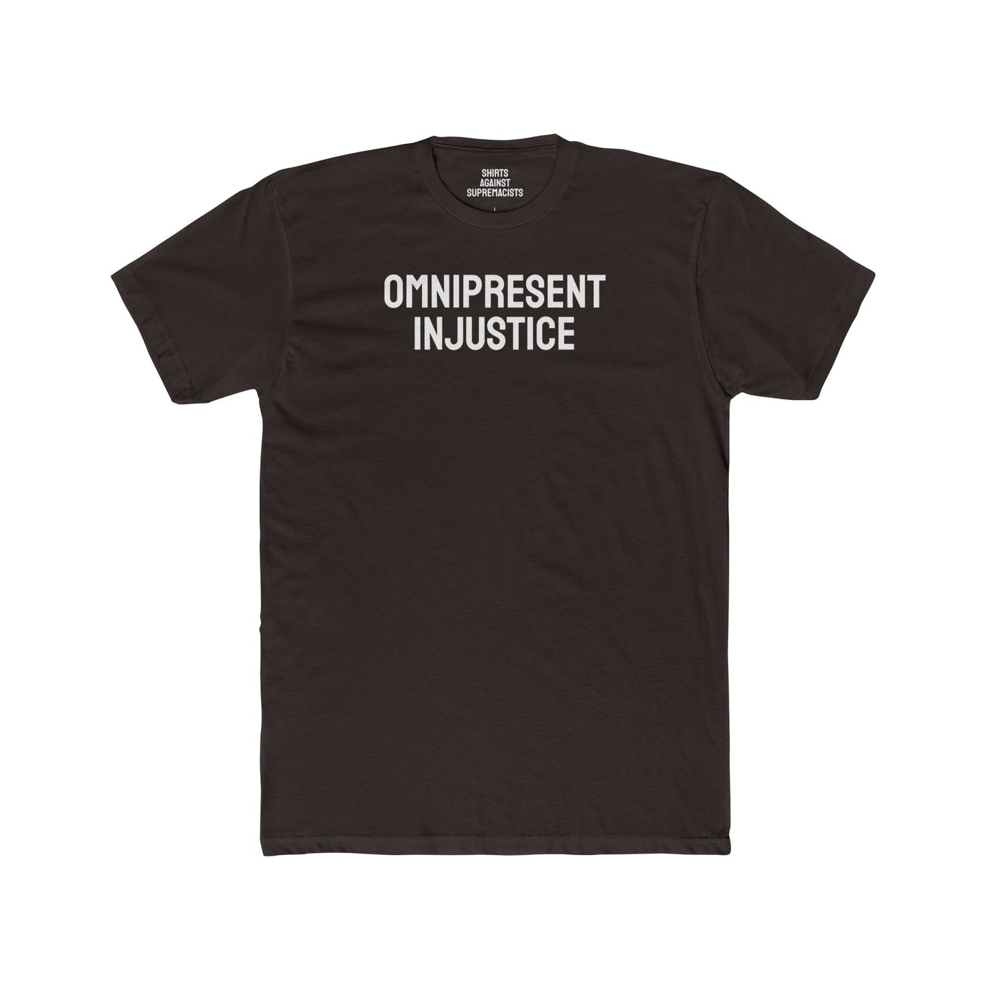 Omnipresent Injustice - Unisex Cotton Crew Tee