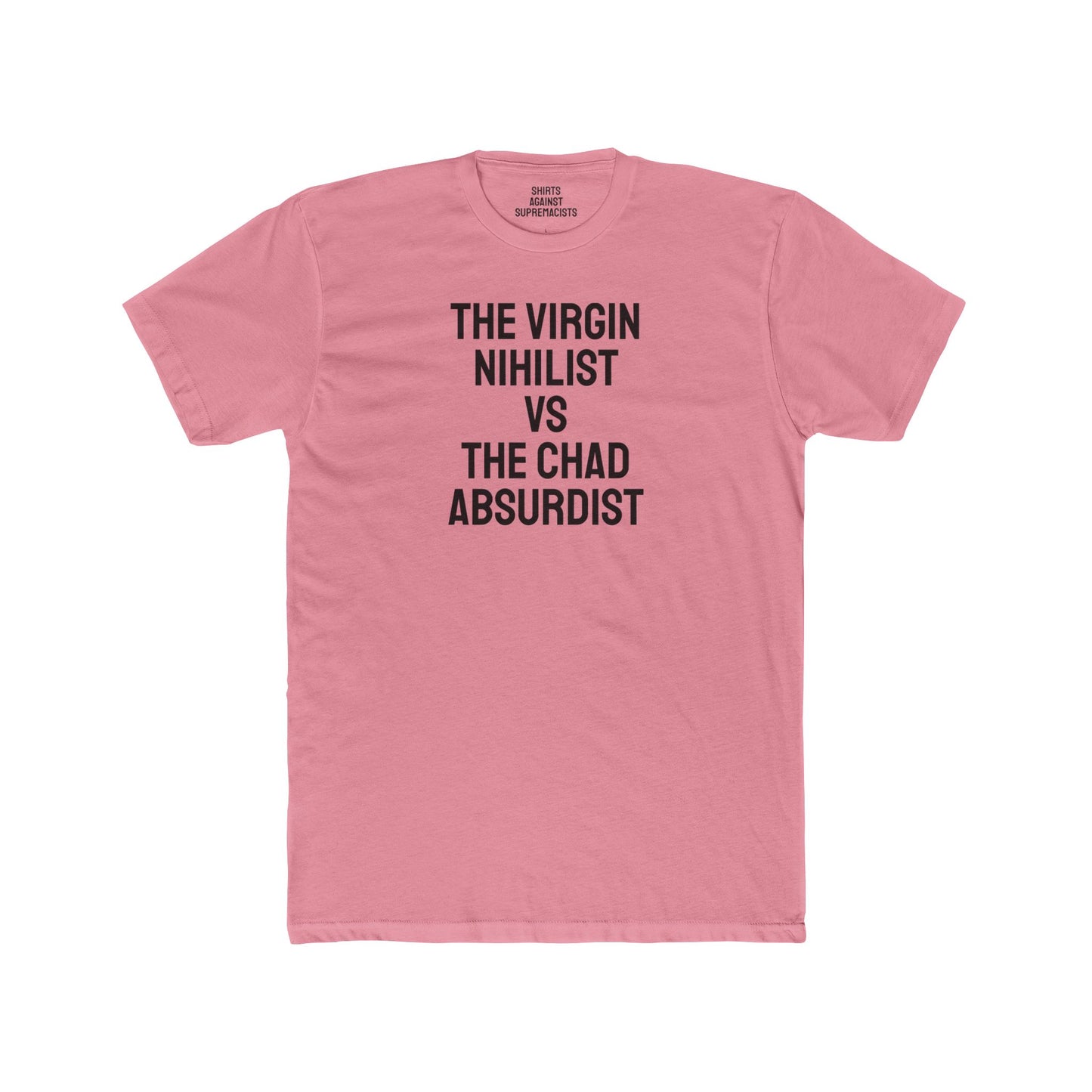 The Virgin Nihilist Vs The Chad Absurdist - Unisex Cotton Crew Tee