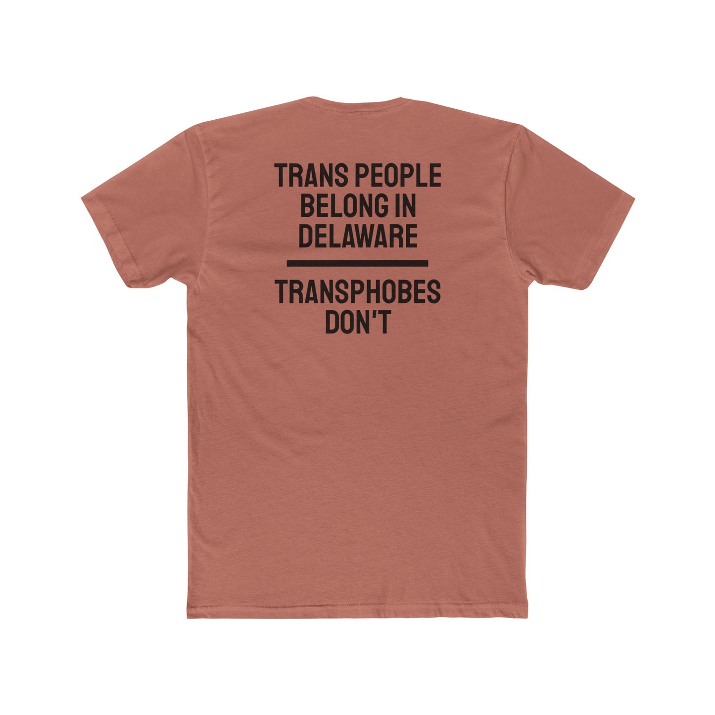 Trans People Belong In Delaware Transphobes Don't - Unisex Cotton Crew Tee