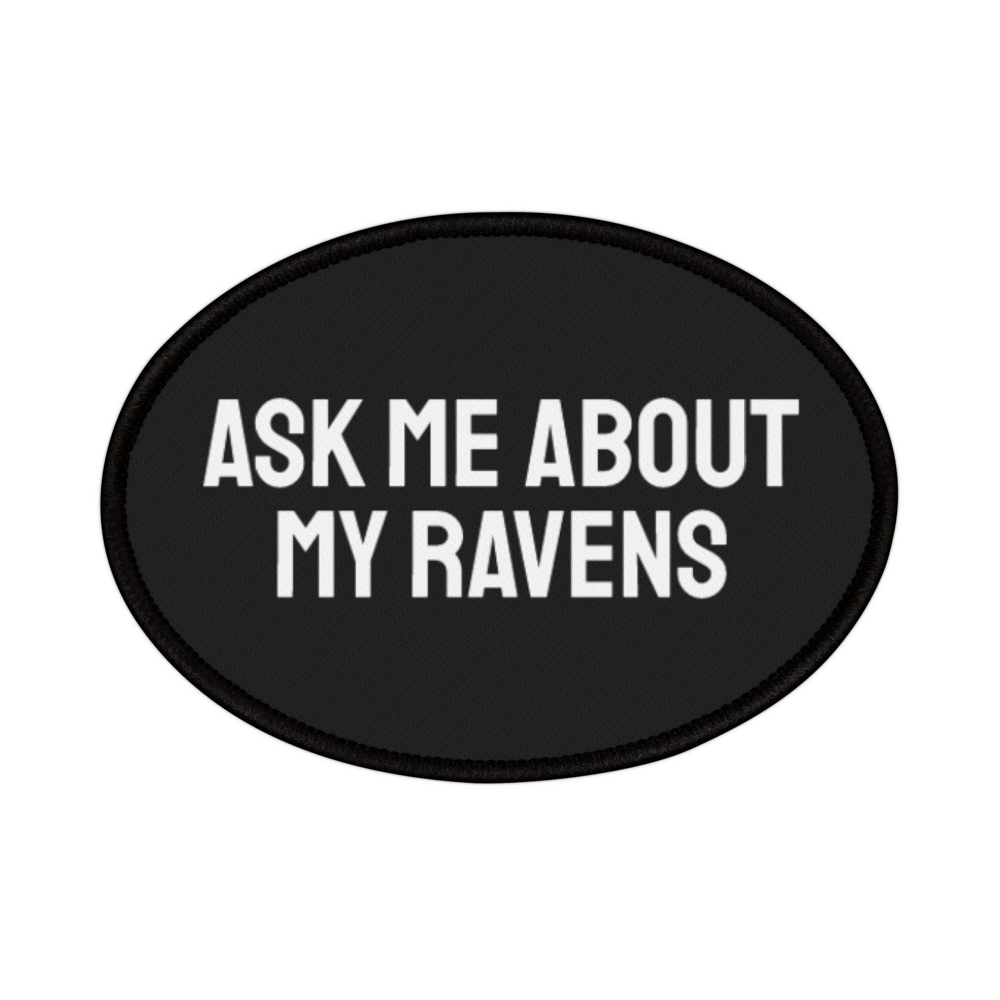 Ask Me About My Ravens - Iron-On Patch