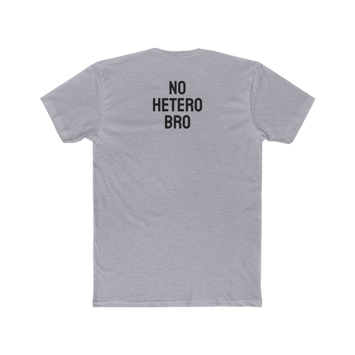 No Hetero Bro - Unisex Cotton Crew Tee