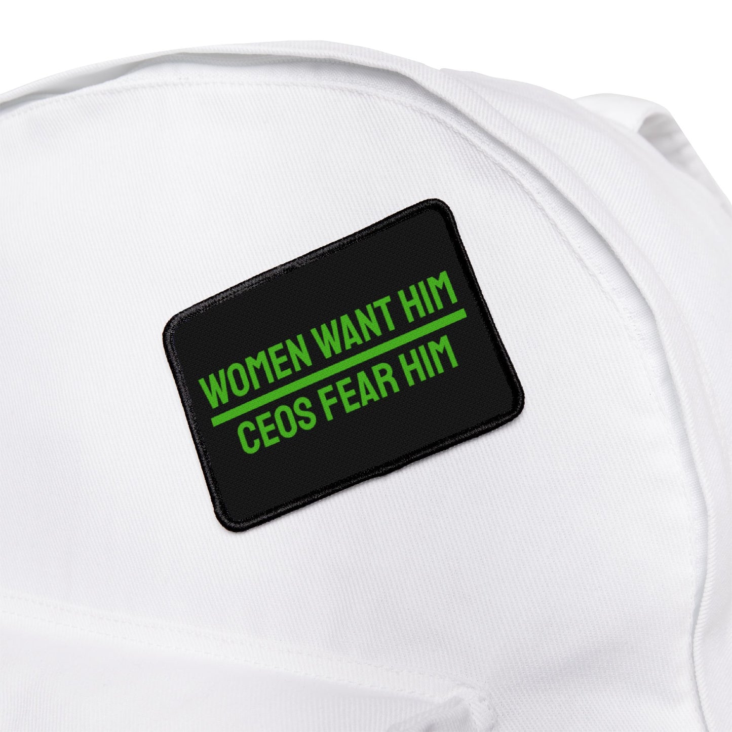 Women Want Him CEOs Fear Him - Iron-On Patch