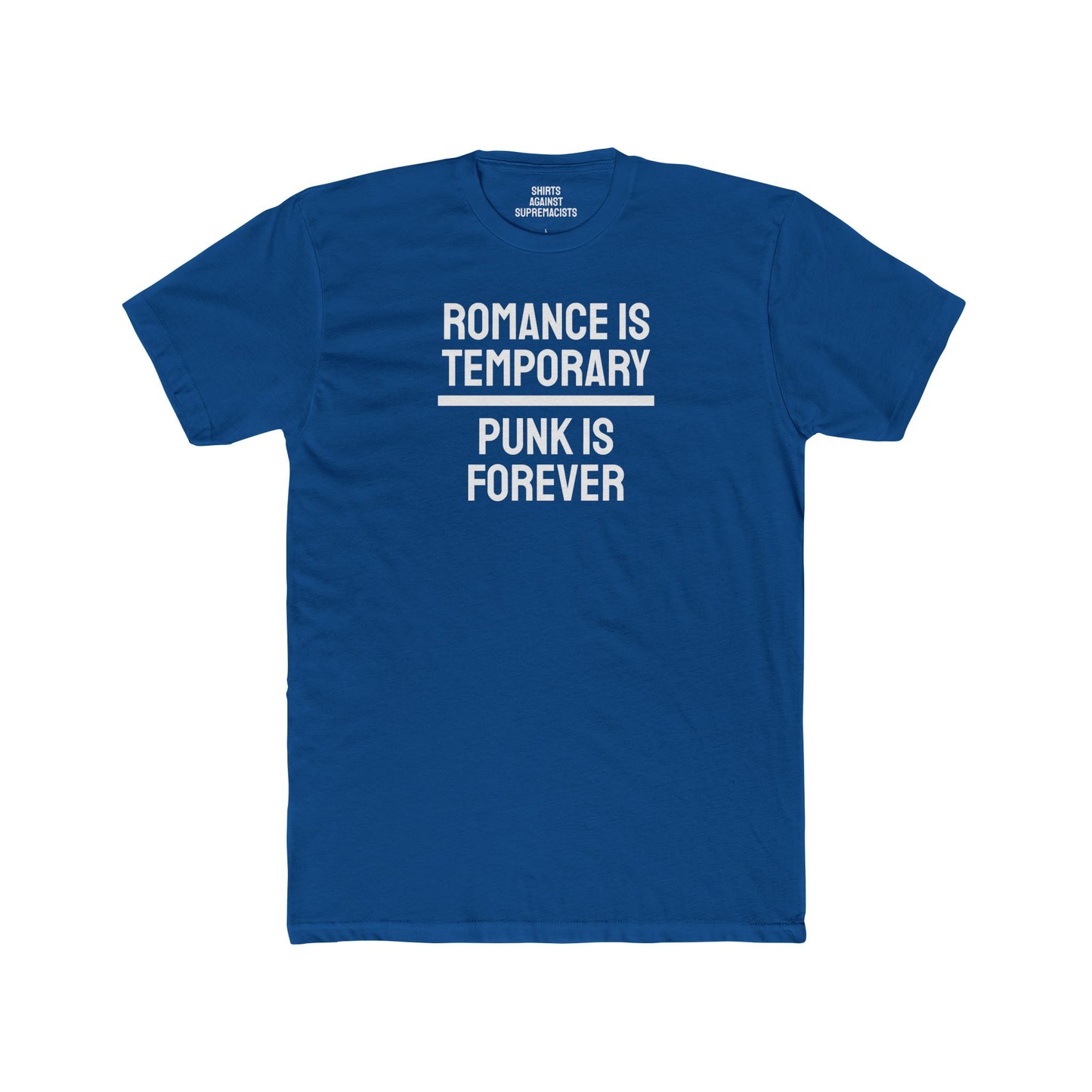 Romance Is Temporary Punk Is Forever - Unisex Cotton Crew Tee