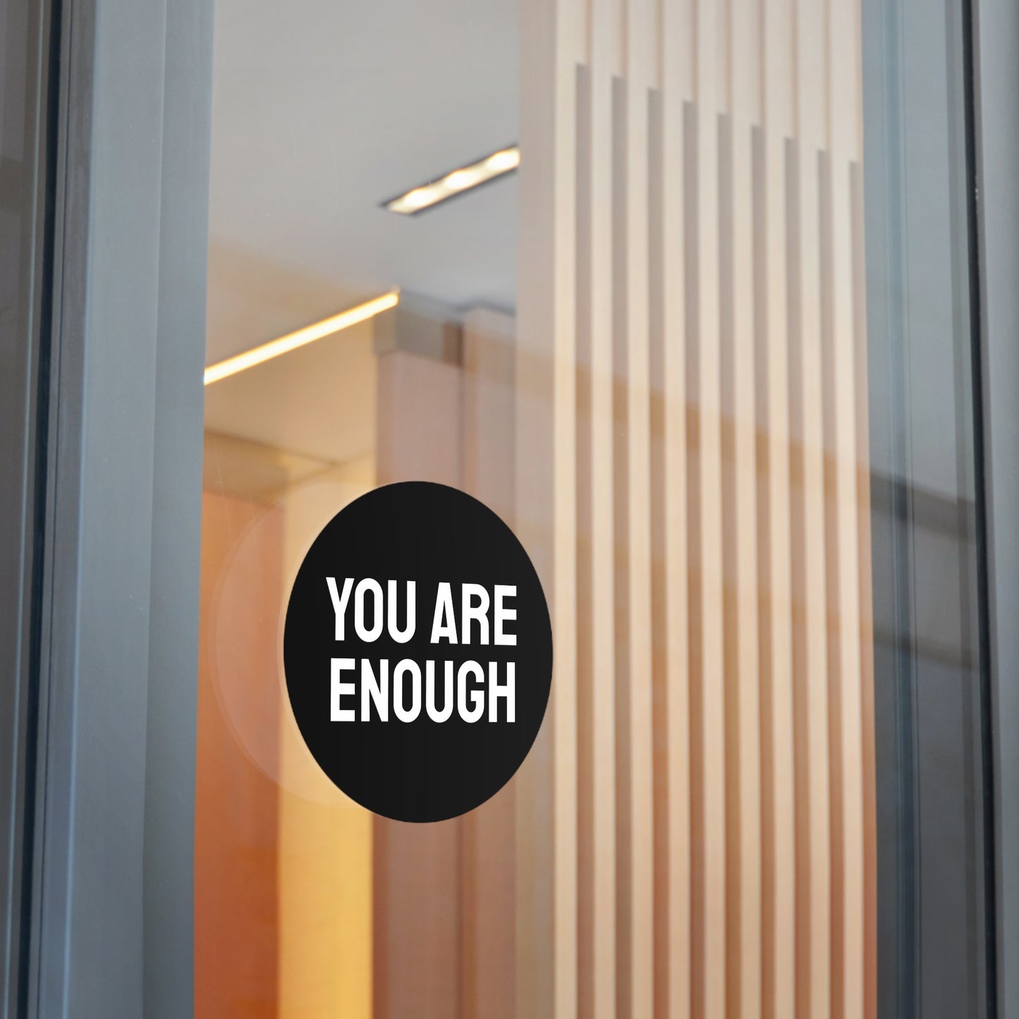 You Are Enough - Round Vinyl Stickers
