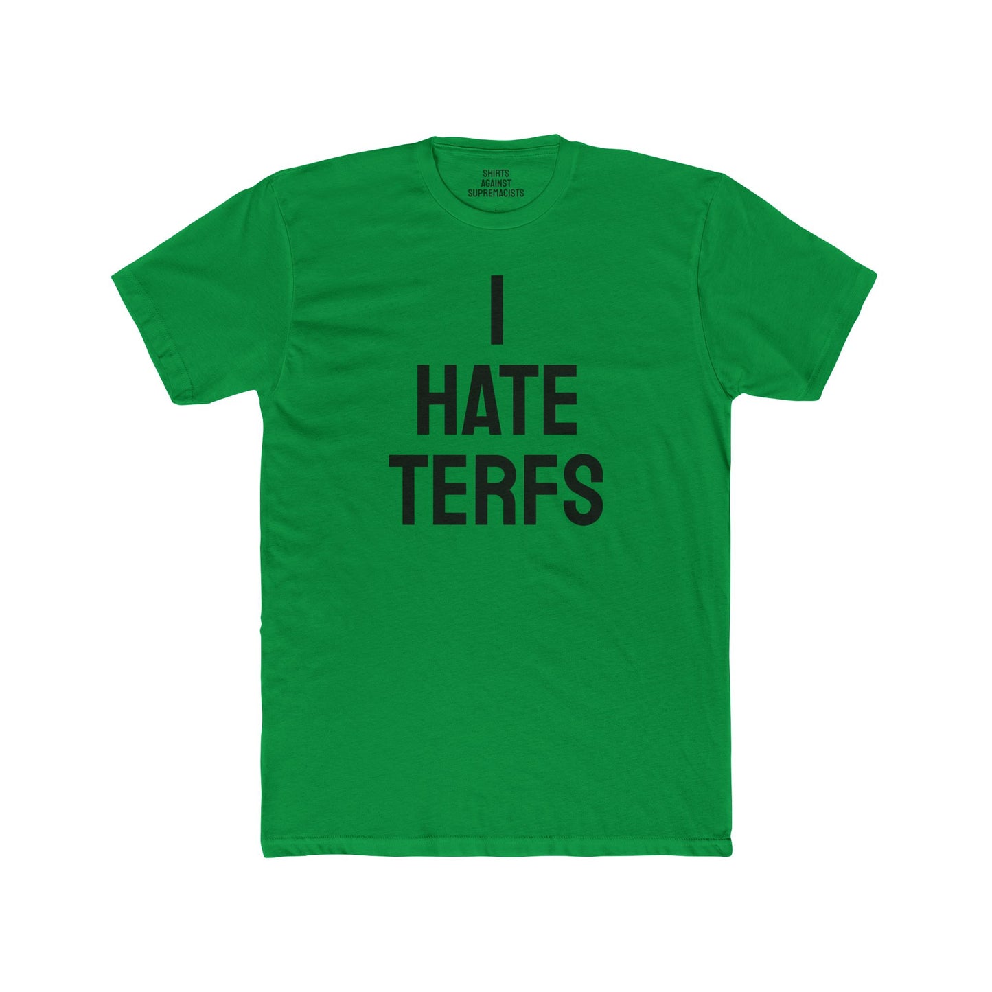 I Hate TERFS - Unisex Cotton Crew Tee