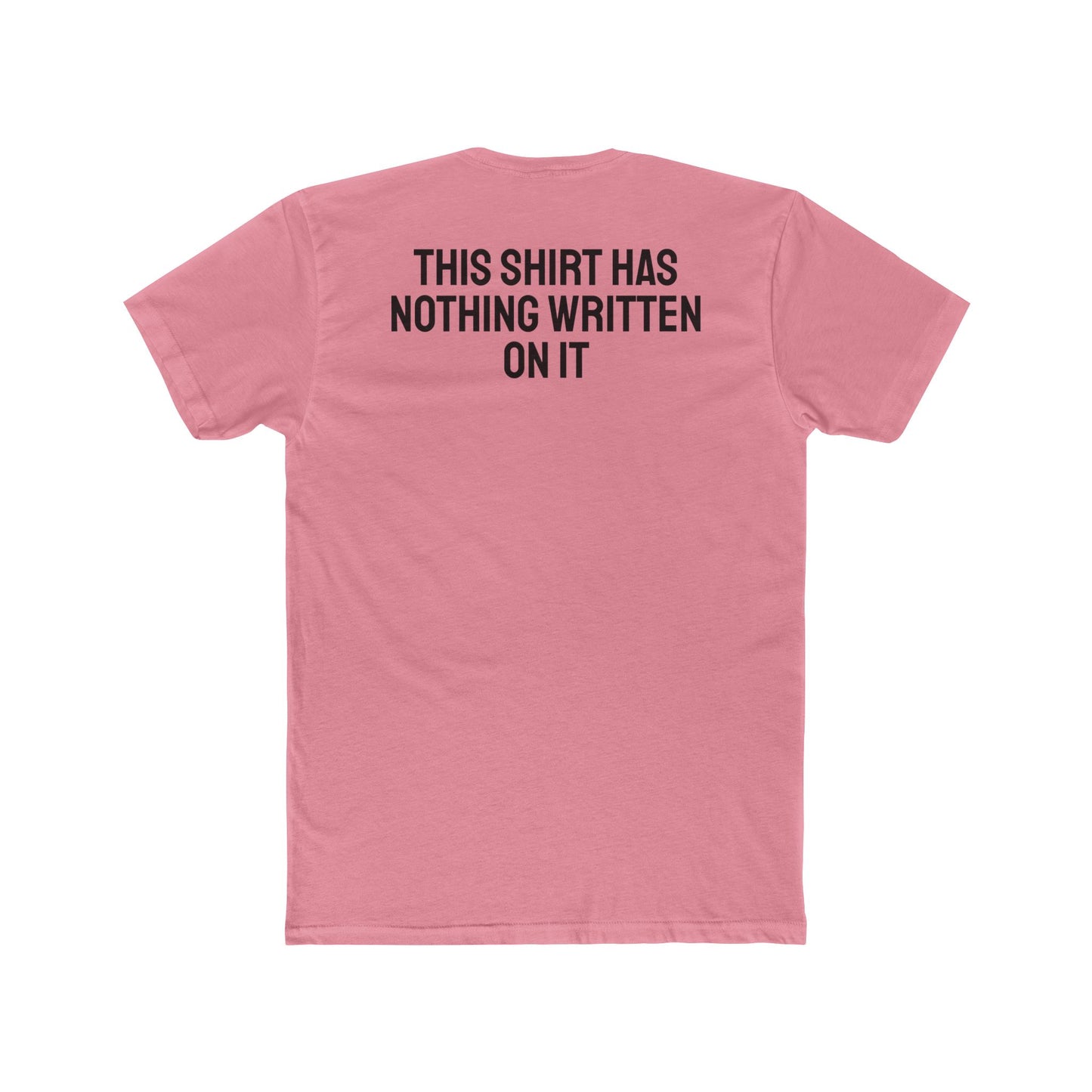 This Shirt Has Nothing Written On It - Unisex Cotton Crew Tee