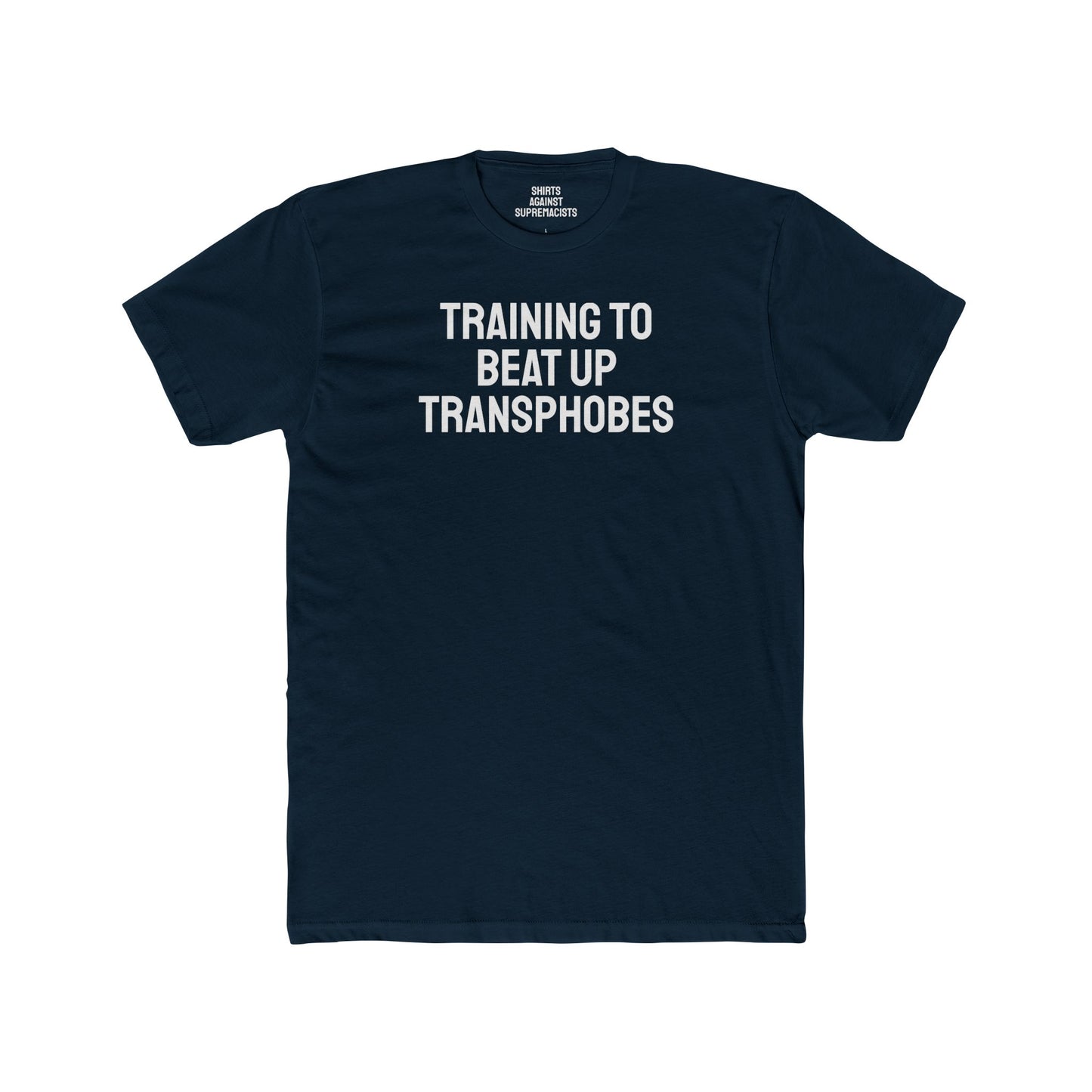 Training To Beat Up Transphobes - Unisex Cotton Crew Tee