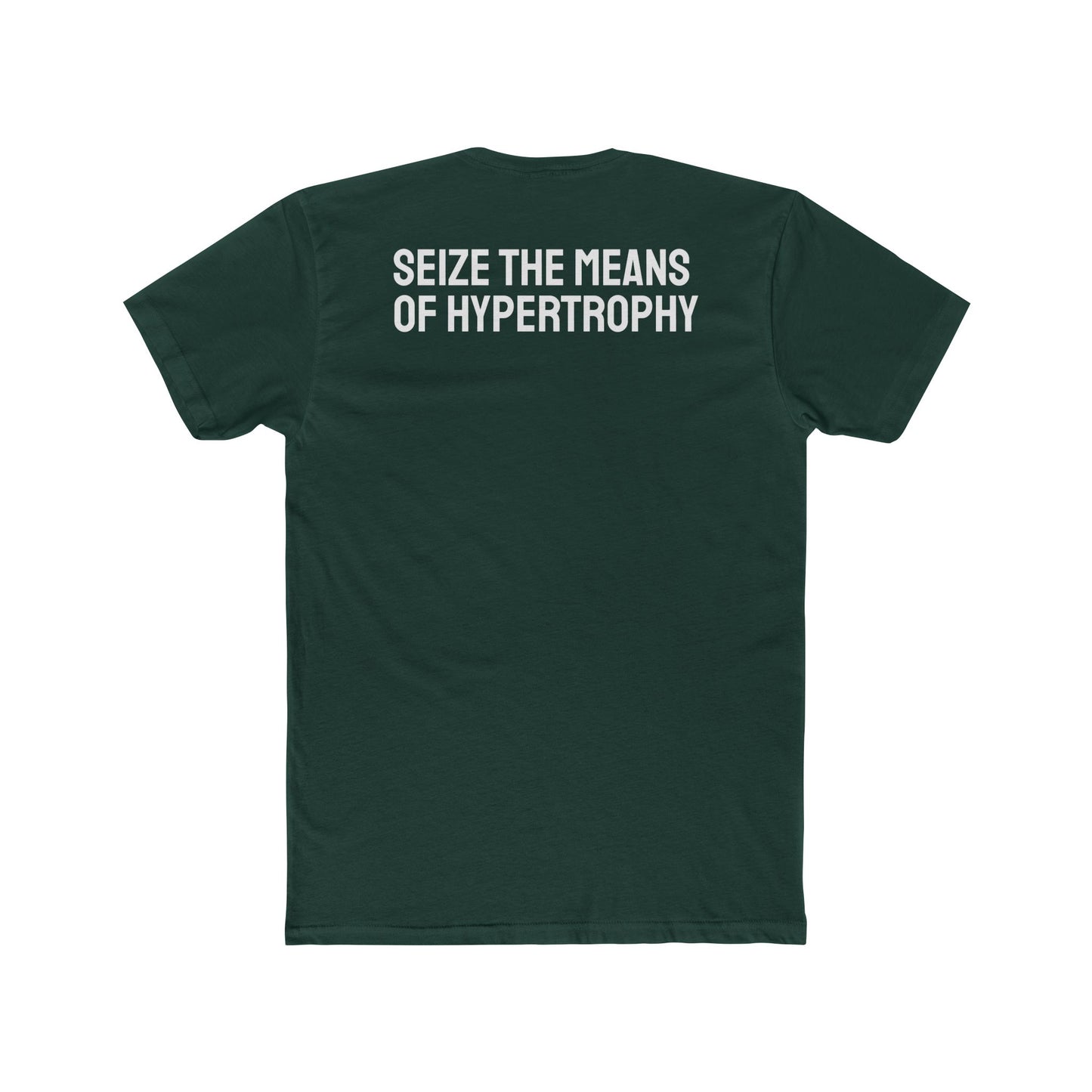 Seize The Means Of Hypertrophy - Unisex Cotton Crew Tee