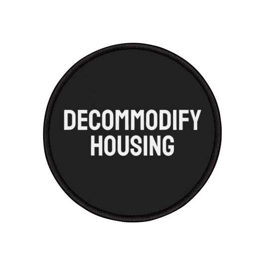 Decommodify Housing - Iron-On Patch