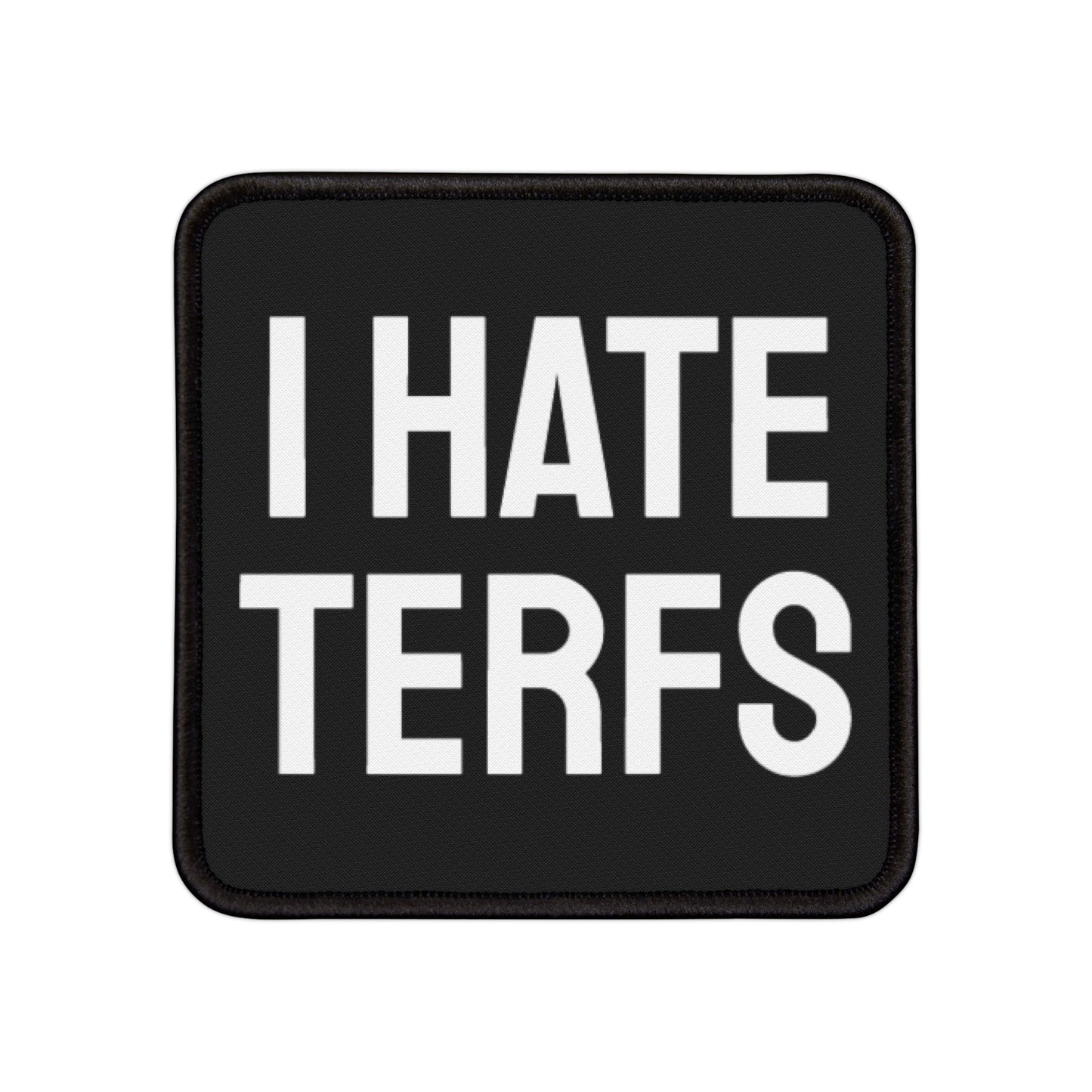 I Hate TERFS - Iron-On Patch