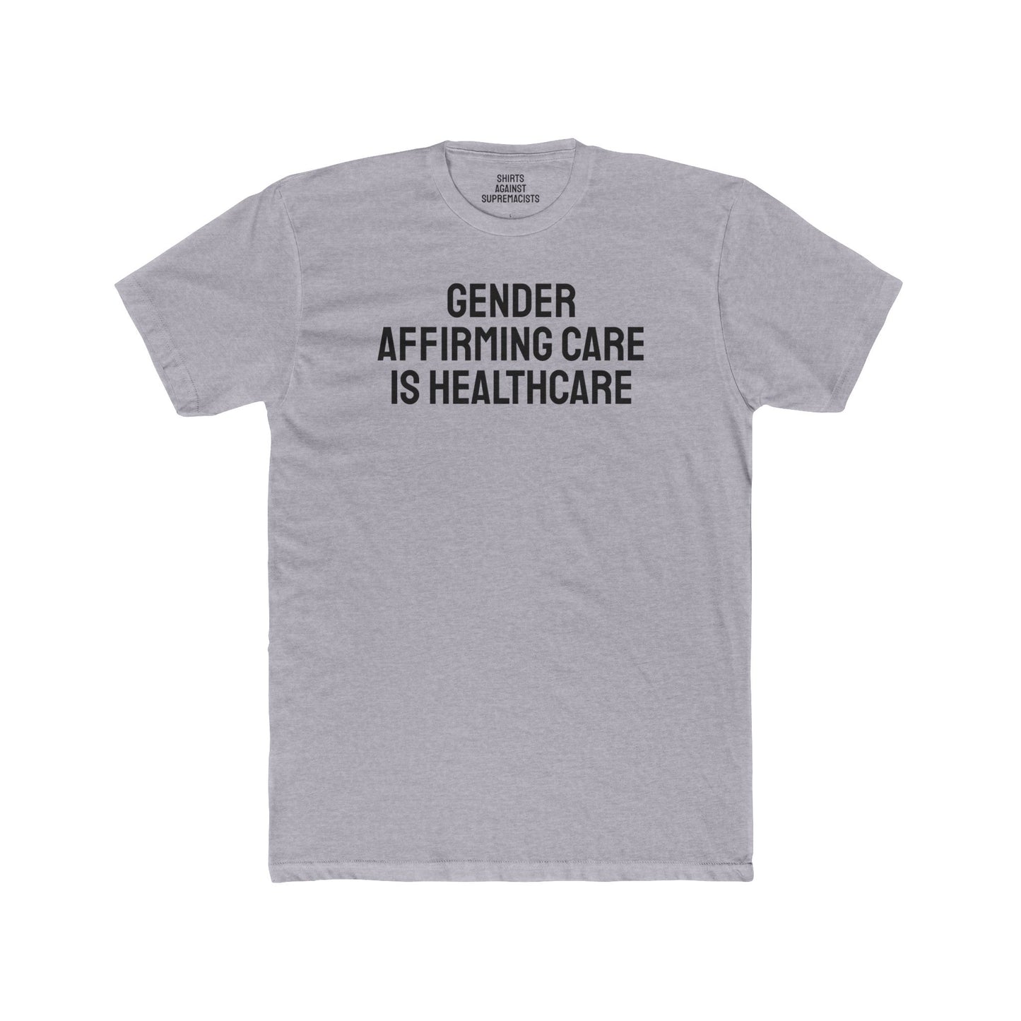 Gender Affirming Care Is Healthcare - Unisex Cotton Crew Tee