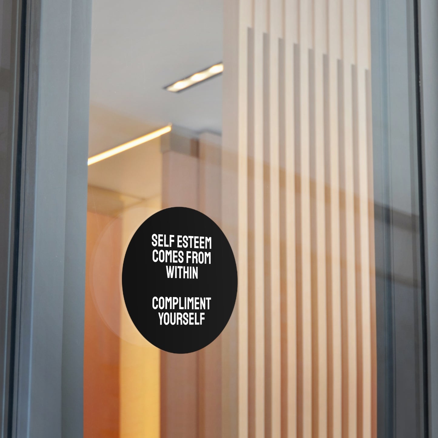 Self Esteem Comes From Within Compliment Yourself - Round Vinyl Stickers
