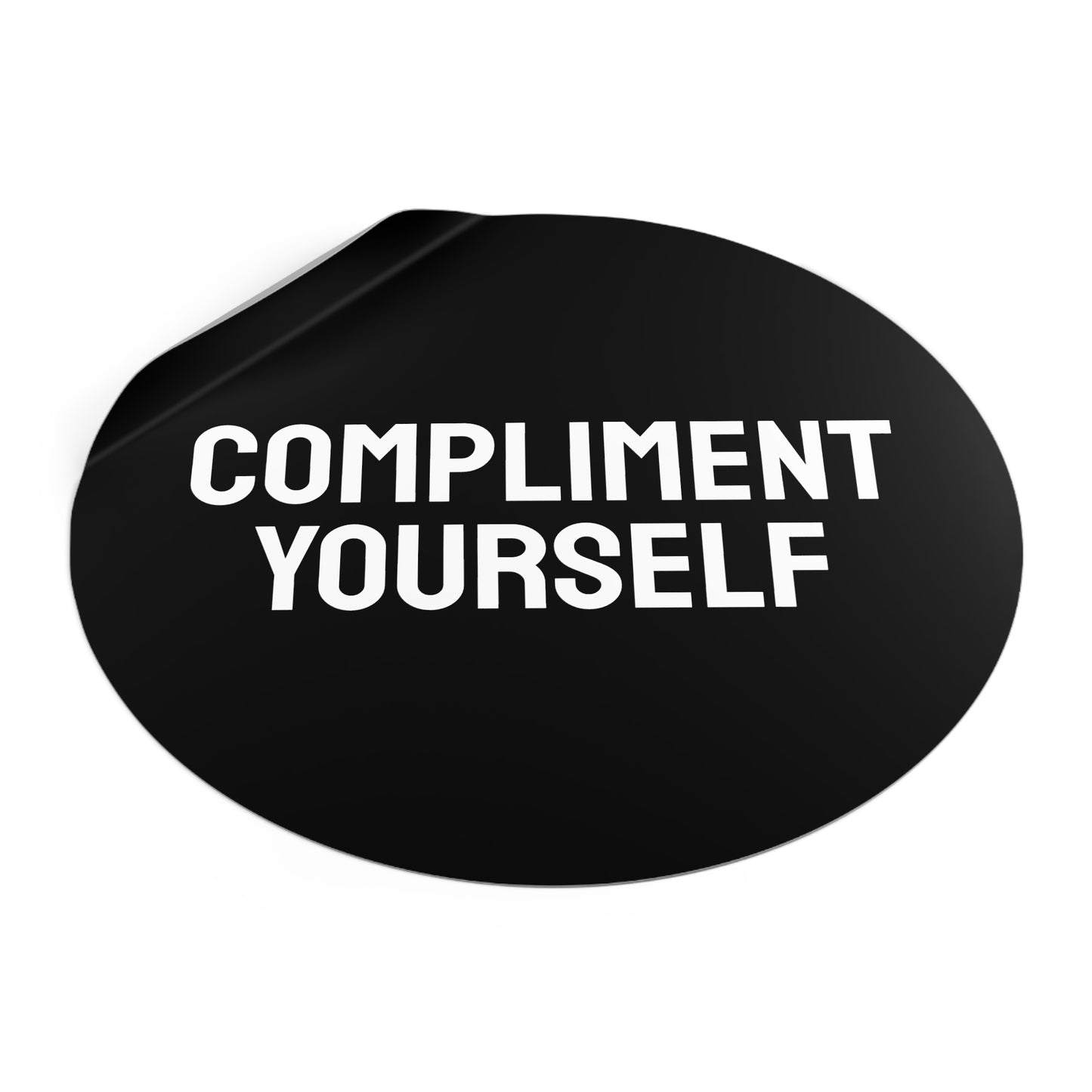 Compliment Yourself - Round Vinyl Stickers