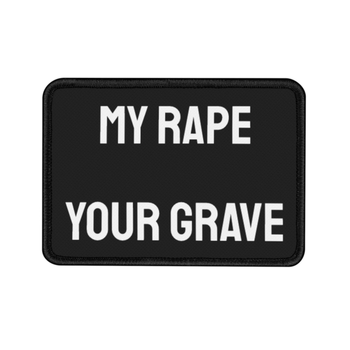 My Rape Your Grave - Iron-On Patch