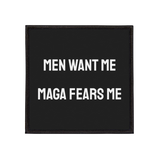 Men Want Me MAGA Fears Me - Iron-On Patch