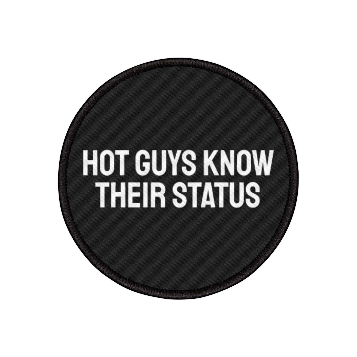 Hot Guys Know Their Status - Iron-On Patch