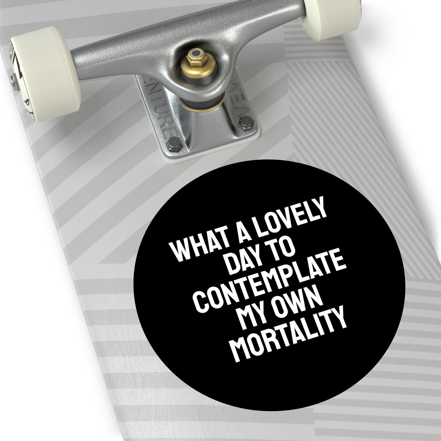 What A Lovely Day To Contemplate My Own Mortality - Round Vinyl Stickers