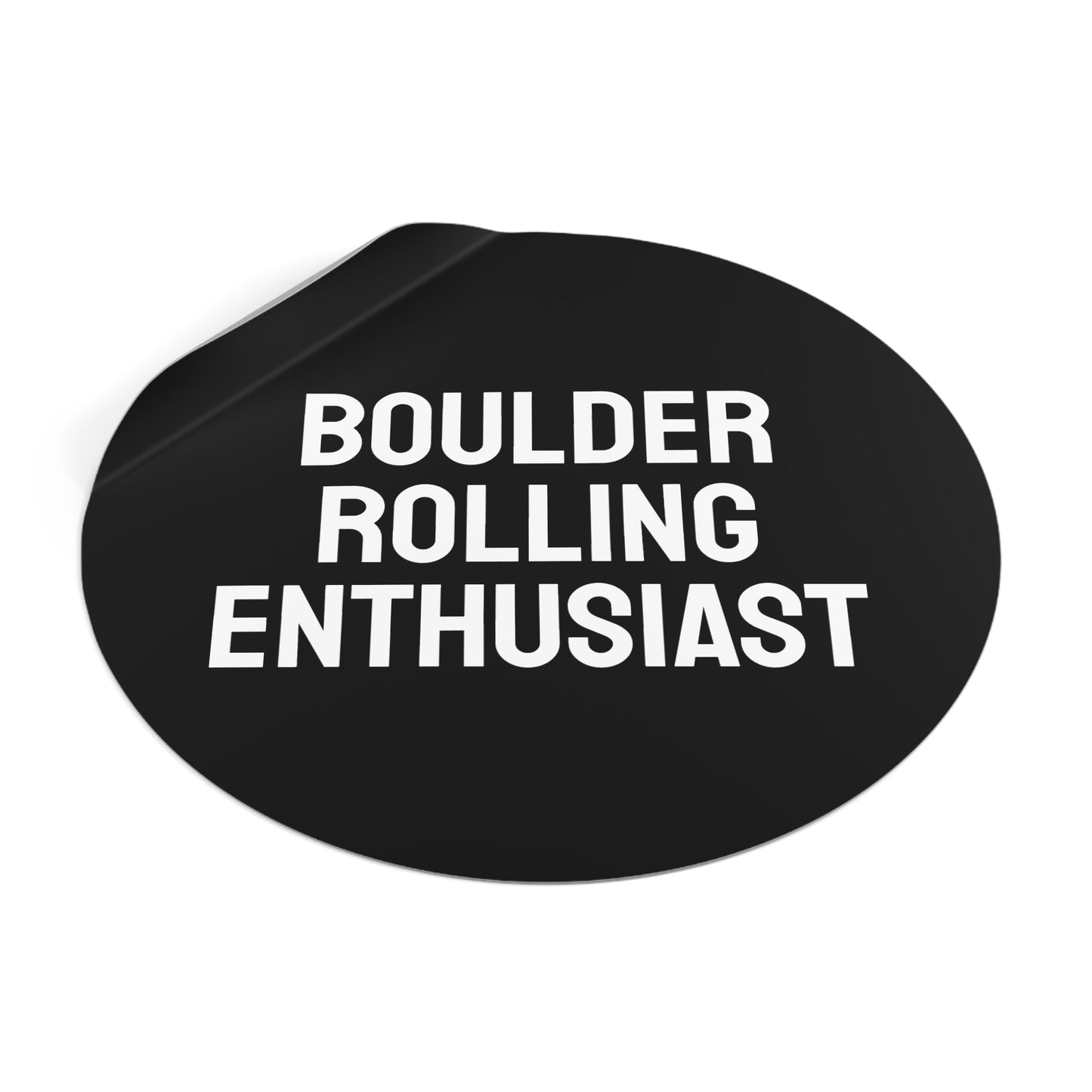 Boulder Rolling Enthusiast - Round Vinyl Stickers