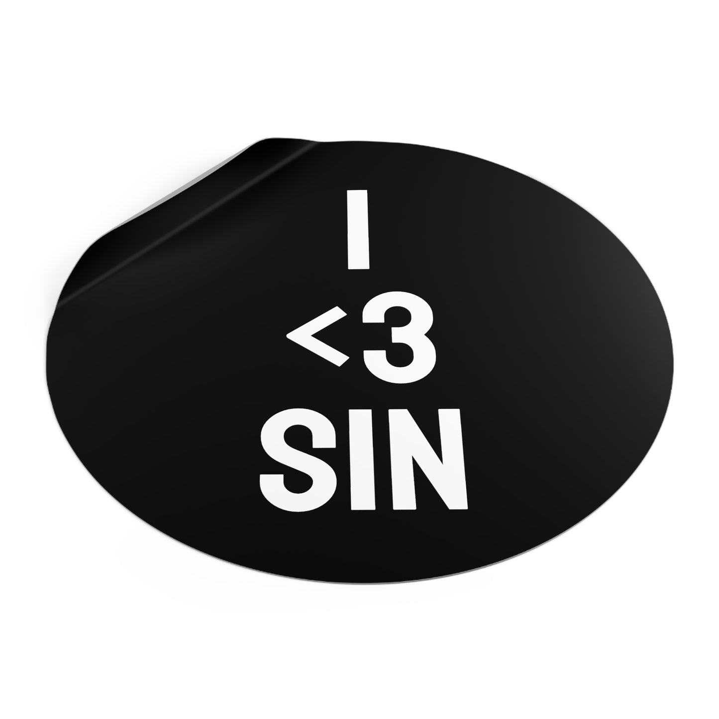 I <3 Sin - Round Vinyl Stickers