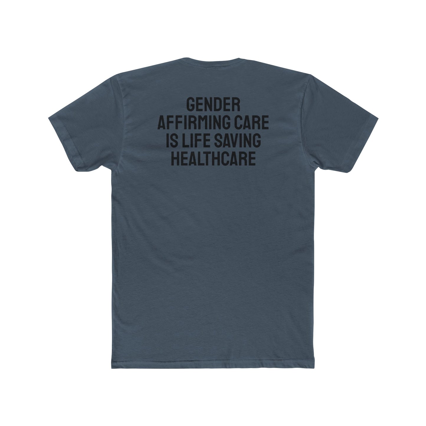 Gender Affirming Care Is Life Saving Healthcare - Unisex Cotton Crew Tee