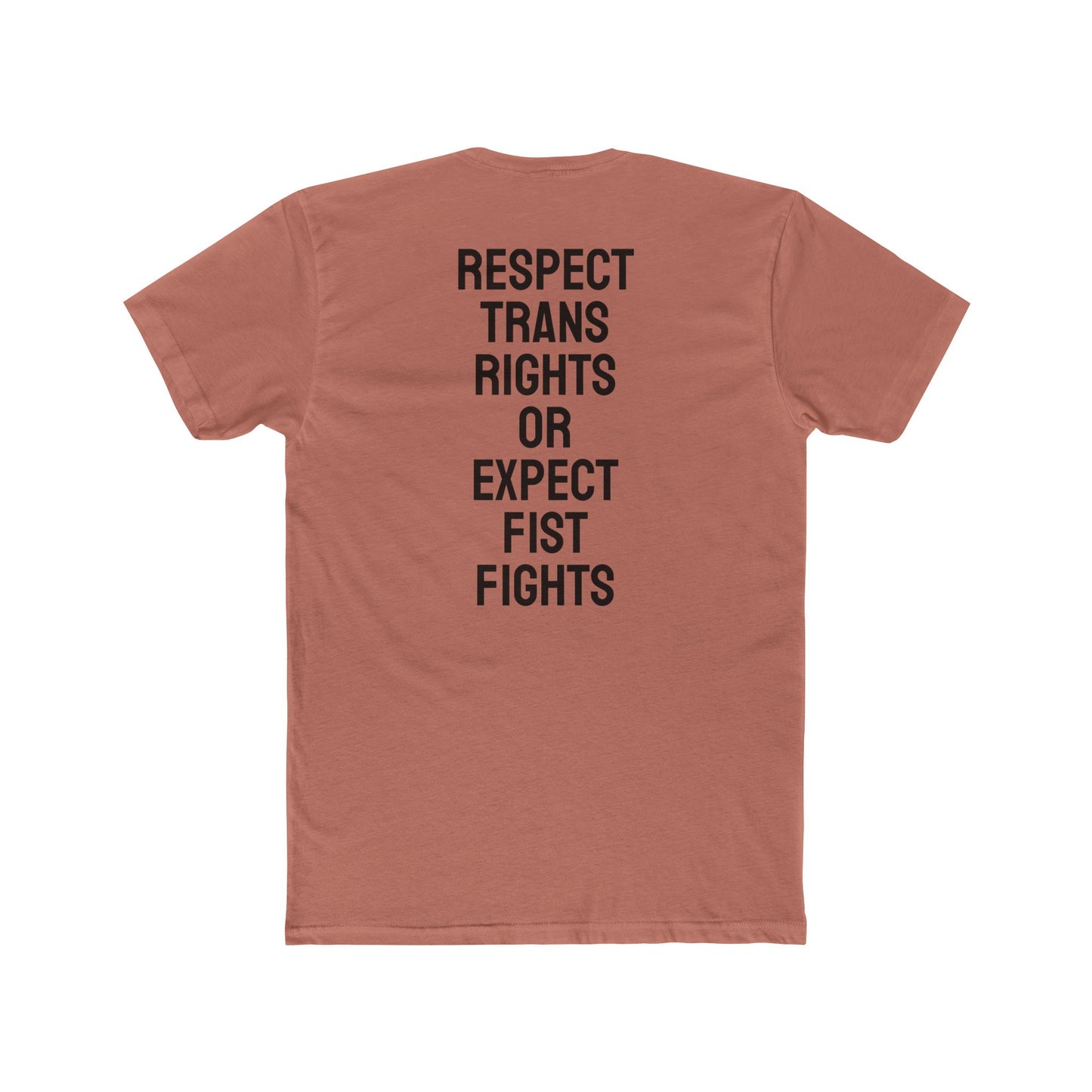 Respect Trans Rights Or Expect Fist Fights - Unisex Cotton Crew Tee