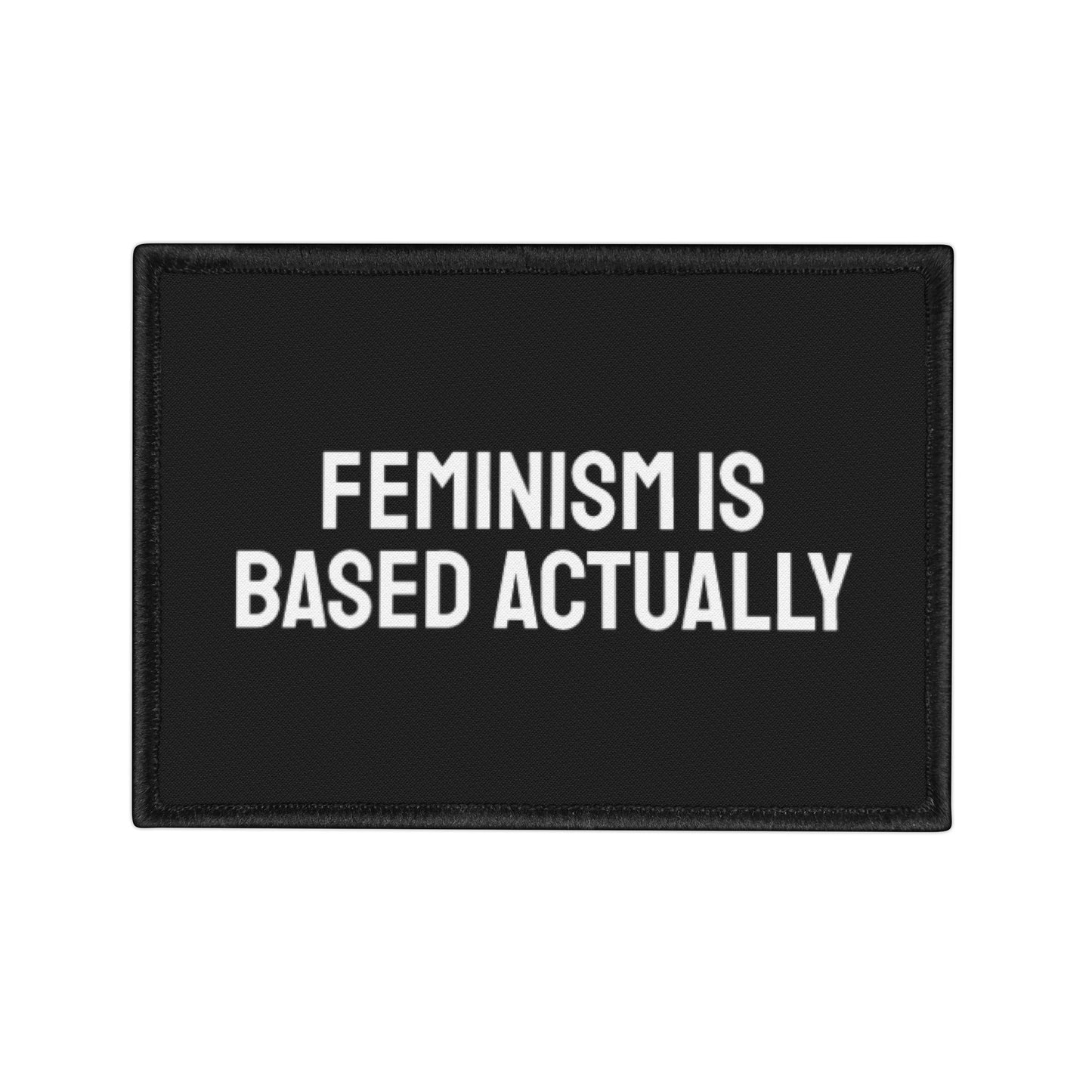 Feminism Is Based Actually - Iron-On Patch