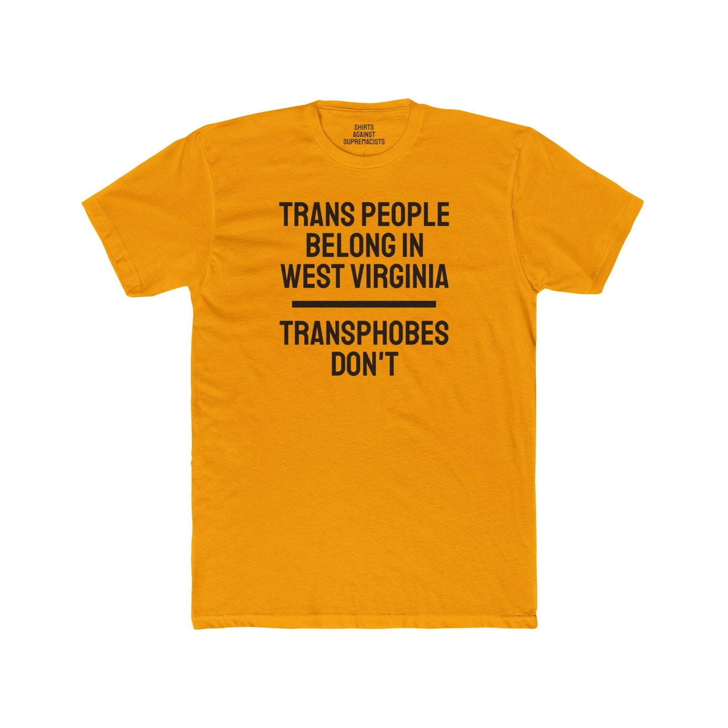 Trans People Belong In West Virginia Transphobes Don't - Unisex Cotton Crew Tee