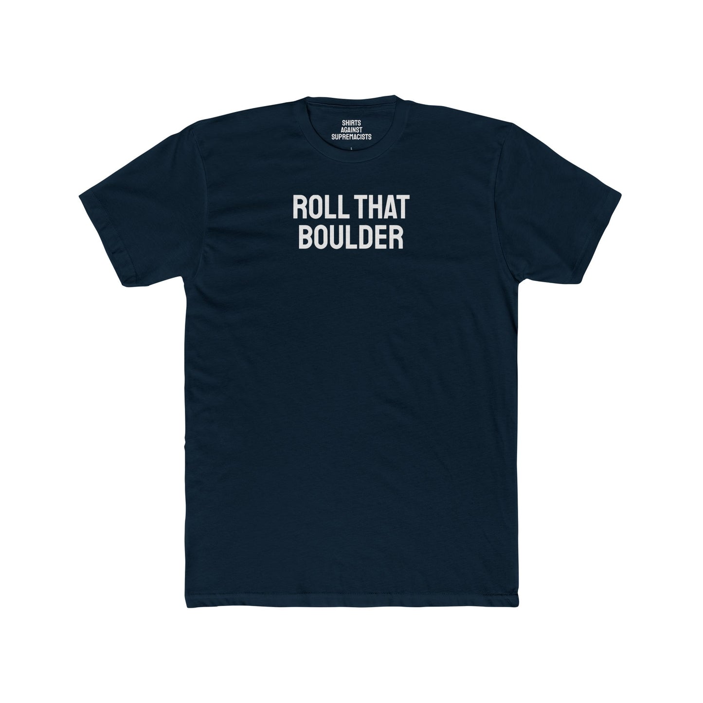 Roll That Boulder - Unisex Cotton Crew Tee