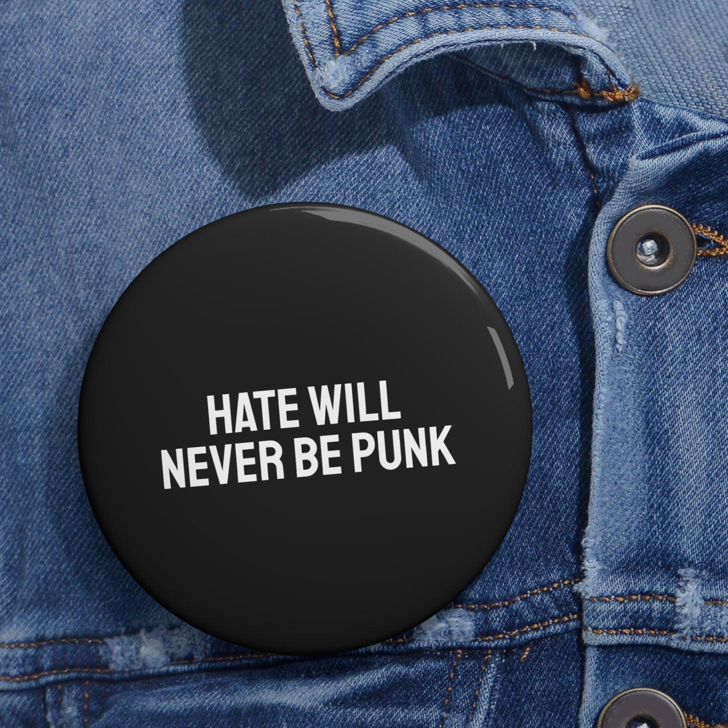 Hate Will Never Be Punk - Pin Buttons