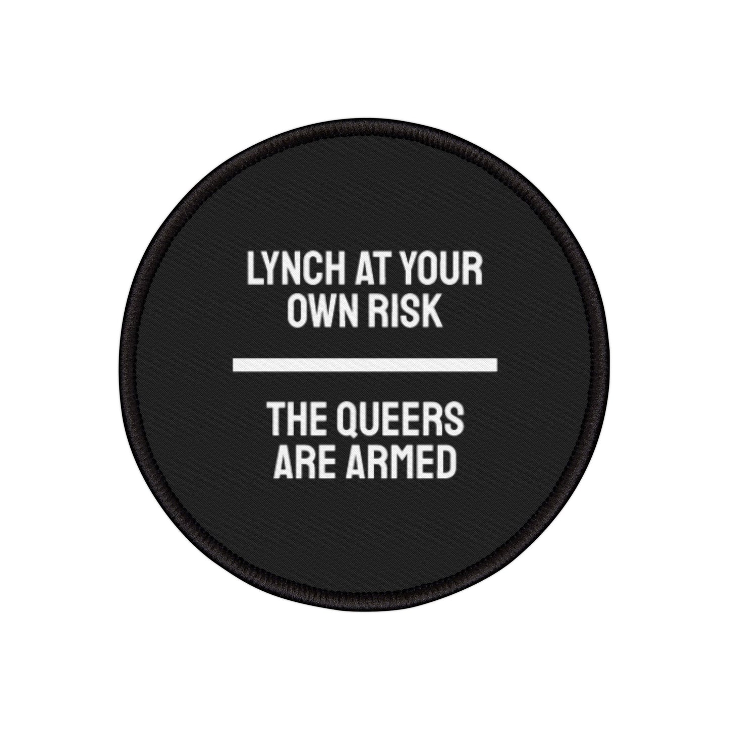 Lynch At Your Own Risk The Queers Are Armed - Iron-On Patch