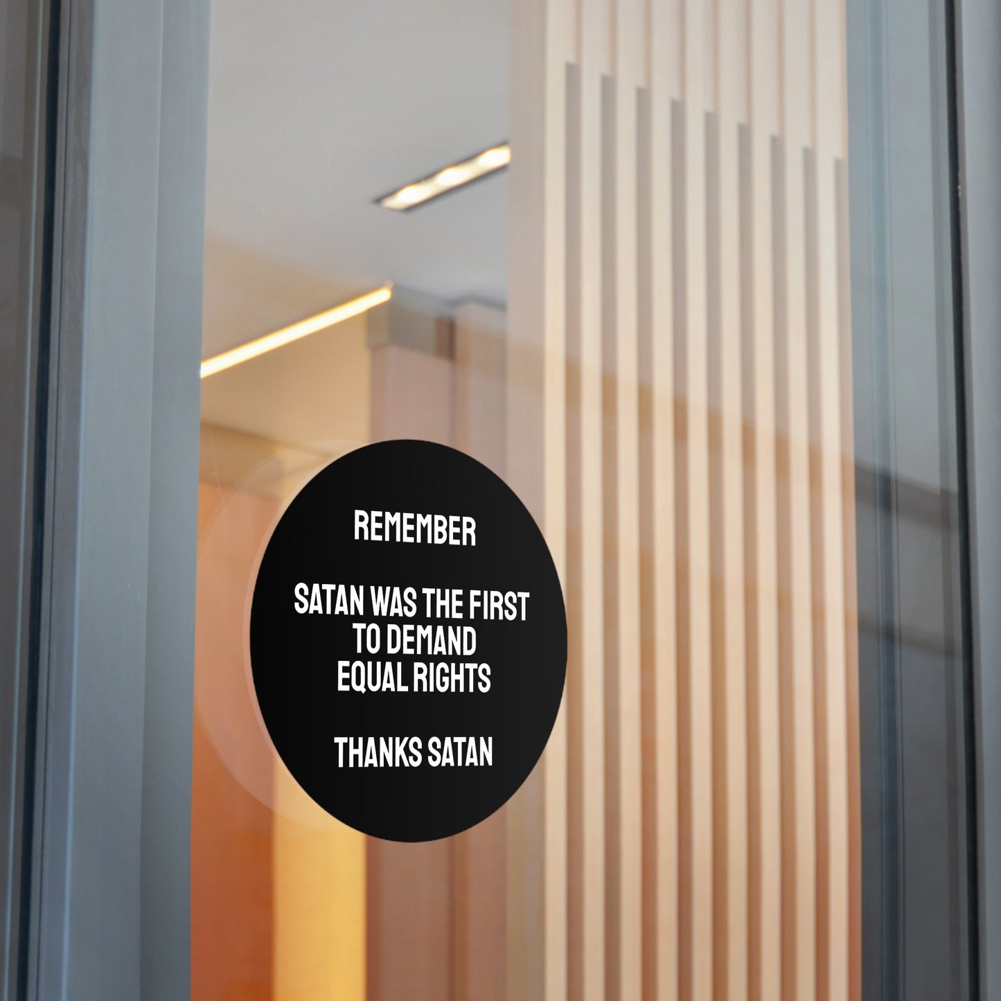 Remember Satan Was The First To Demand Equal Rights Thanks Satan - Round Vinyl Stickers