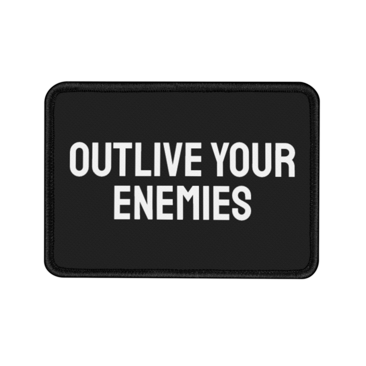 Outlive Your Enemies - Iron-On Patch